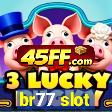br77 slot
